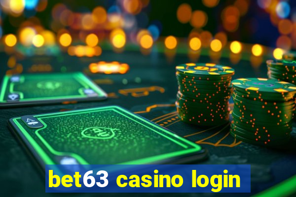 bet63 casino login